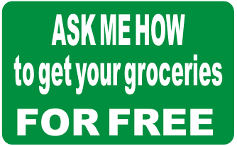 Ask me how to get your groceries for free